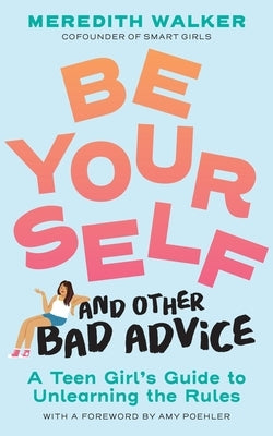 Paperback book titled "Be Yourself and Other Bad Advice" by Workman Kids, featuring a colorful cover with playful illustrations.