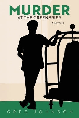 Paperback copy of Murder at The Greenbrier by Greg Johnson, featuring a book cover with mysterious and suspenseful artwork.
