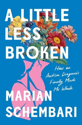 Paperback of "A Little Less Broken" by Flatiron Books, featuring the book cover with title and subtitle on a white background.