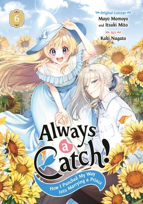 Paperback manga titled "Always a Catch! 06: How I Punched My Way Into Marrying a Prince" by Square Enix Manga.