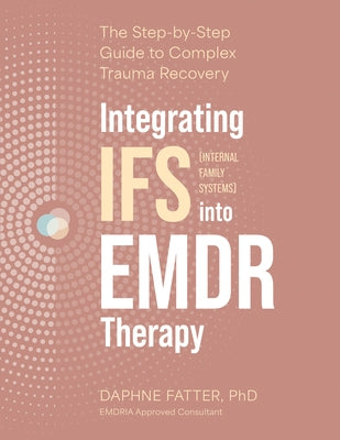 Paperback book titled "Integrating IFS Into EMDR Therapy" by PESI Publishing, featuring a cover with therapy and trauma recovery themes.