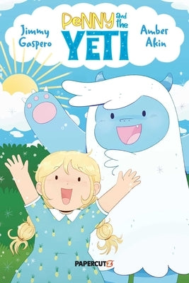 Paperback of Penny and the Yeti comic by Papercutz showing colorful cover art with Penny and a friendly Yeti character.