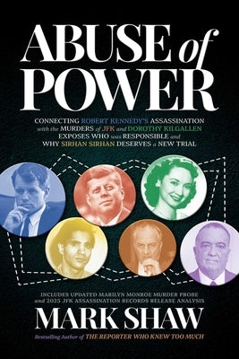 Paperback book titled "Abuse of Power" by Post Hill Press, featuring a cover with images related to Robert Kennedy, JFK, and Dorothy Kilgallen.