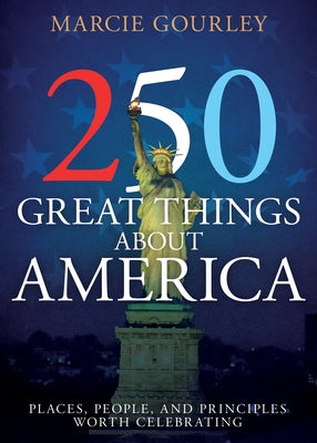 Paperback copy of "250 Great Things about America" by Whitaker House, featuring a colorful cover with patriotic imagery.