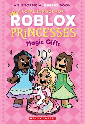 Paperback copy of The Royal School for Roblox Princesses #2: Magic Gifts by Afk, featuring colorful cover art with Roblox princesses.