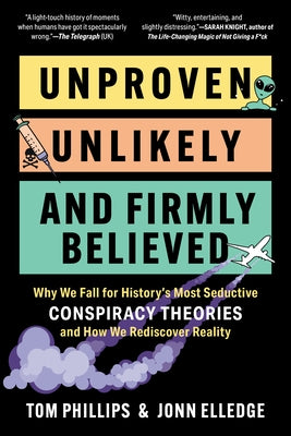 Paperback book titled "Unproven, Unlikely, and Firmly Believed" by Experiment, exploring conspiracy theories and rediscovering reality.