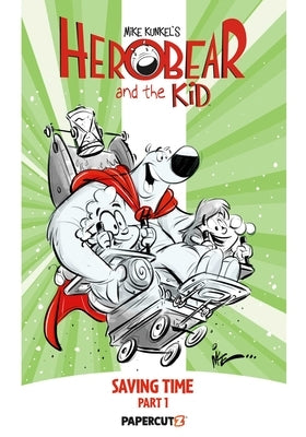 Paperback of Herobear and the Kid Vol. 2: Saving Time, Part 1 by Papercutz, featuring colorful comic book cover art.