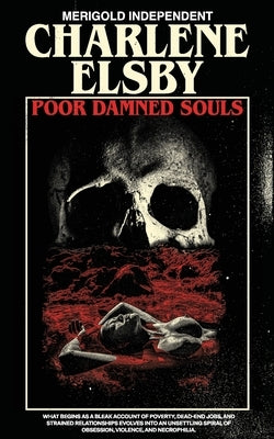 Paperback of "Poor Damned Souls" by Merigold Independent featuring dark, haunting cover art with ominous imagery.
