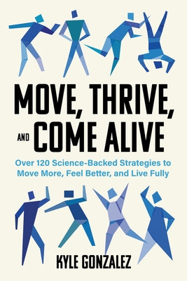 Paperback of "Move, Thrive, and Come Alive" by Agate Surrey featuring the book cover with bold title and colorful design.