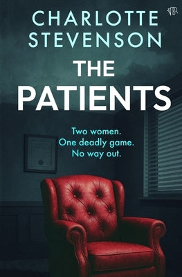 Paperback of The Patients psychological thriller by Bloodhound Books, featuring dark, intense cover art.
