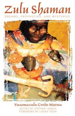 Paperback book titled "Zulu Shaman: Dreams, Prophecies, and Mysteries" by Destiny Books, featuring a cover with traditional African art.