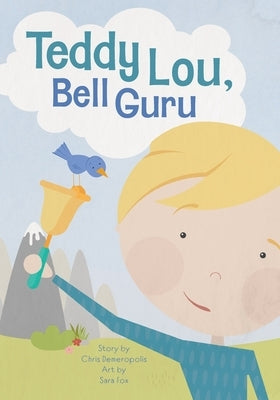 Paperback of Teddy Lou by Bell Guru from Belle Isle Books, featuring a colorful cover illustration of a teddy bear.
