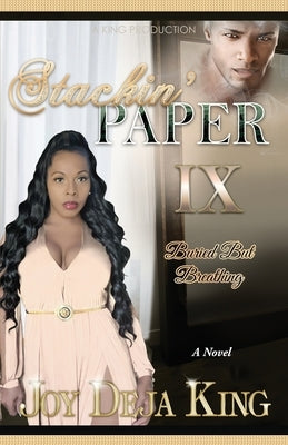 Paperback of Stackin' Paper Part 9: Buried But Breathing by King Productions, featuring colorful cover art with urban themes.