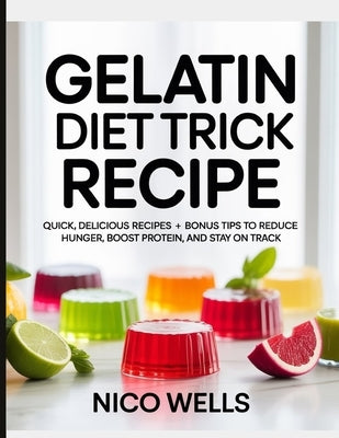 Paperback book titled "Gelatin Diet Trick Recipe" with colorful cover featuring images of gelatin dishes and bonus tips for healthy eating.