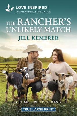 Paperback romance novel from Love Inspired True Large Print series titled The Rancher's Unlikely Match, featuring a uplifting story of love.