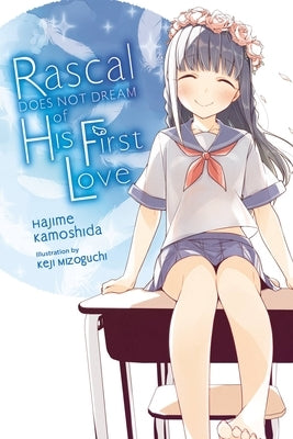 Paperback of Rascal Does Not Dream of His First Love light novel by Yen On, featuring the cover illustration with Japanese text.