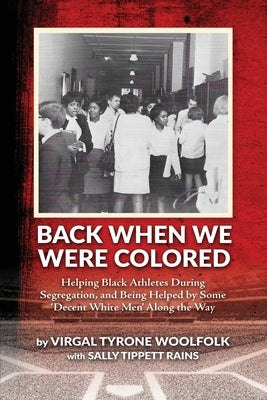Paperback book titled "Back When We Were Colored" by Peppertree Press, featuring a cover with historical images of Black athletes and segregation.