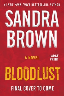 Bloodlust paperback by Grand Central Publishing featuring a dark, intense cover with gothic artwork and bold red title text.