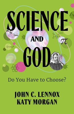 Paperback book titled "Science and God: Do You Have to Choose?" by Good Book Co, featuring a cover with scientific and spiritual imagery.