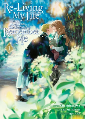 Paperback manga volume 1 of "Re-Living My Life with a Boyfriend Who Doesn't Remember Me" by Seven Seas, featuring cover art with characters.