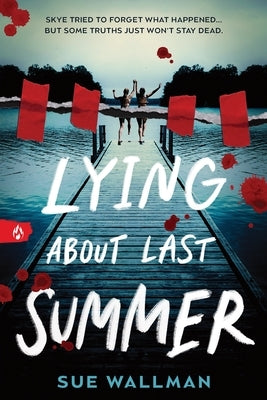 Paperback of "Lying About Last Summer" by Sourcebooks Fire, featuring the book cover with summer-themed artwork.