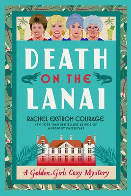 Paperback copy of "Death on the Lanai," a Golden Girls cozy mystery by Hyperion Avenue, showing the book cover with tropical design.