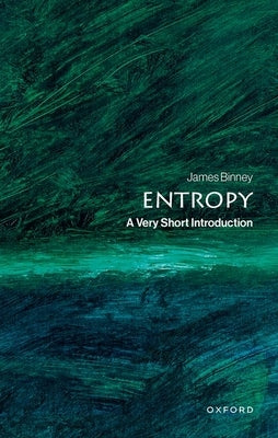 Paperback of "Entropy: A Very Short Introduction" by Oxford University Press, featuring the book cover with title and author details.