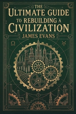 Paperback book titled "The Ultimate Guide to Rebuilding a Civilization" by AB Publishing, featuring a technical manual cover.