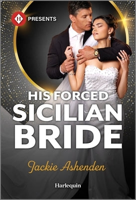 Mass market paperbound of His Forced Sicilian Bride by Harlequin Presents, featuring a romantic scene on the cover.