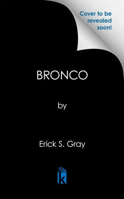 Bronco by Gray, Erick S.