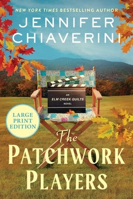 Paperback of The Patchwork Players: An ELM Creek Quilts Novel by William Morrow Large Print, featuring colorful quilt patterns on the cover.