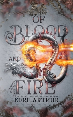 Of Blood and Fire by Arthur, Keri