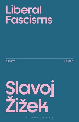 Paperback of Liberal Fascisms by Bloomsbury Academic, featuring the book cover with title and author details.