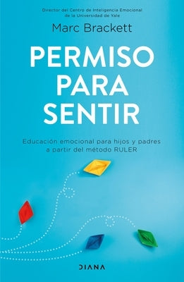 Paperback of Permiso Para Sentir educational emotional book for all ages by Planeta Publishing, featuring colorful cover art.