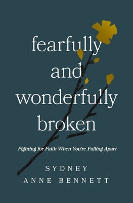 Paperback book titled "Fearfully and Wonderfully Broken" by Thomas Nelson, featuring a cover with uplifting design and warm colors.