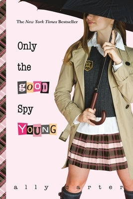 Paperback copy of "Only the Good Spy Young" by Little, Brown Books for Young Readers, showing the book cover with title and design.
