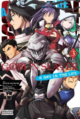 Paperback manga, Goblin Slayer: A Day in the Life, Vol. 3 by Yen Press, featuring cover art with characters from the series.