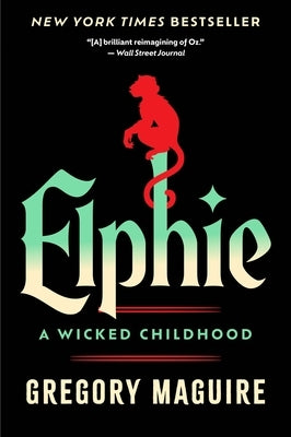 Paperback of Elphie: A Wicked Childhood by William Morrow & Company, showing the book cover with colorful artwork.