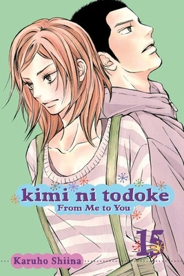 Paperback of Kimi Ni Todoke: From Me to You, Vol. 15 manga by Viz Media featuring colorful cover art with characters from the series.