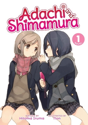 Paperback of Adachi and Shimamura Volume 1 light novel by Airship, featuring colorful cover art with anime characters.