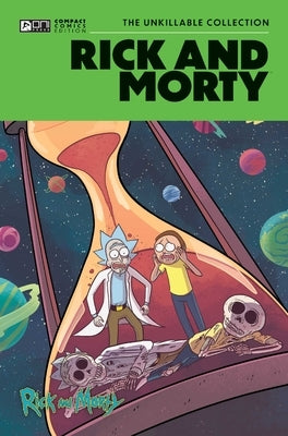 Rick and Morty Oni Compact Comics Edition paperback from Oni Press, featuring colorful cover art of the Unkillable Collection.