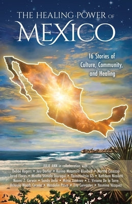 Paperback book titled "The Healing Power of Mexico" by Influence Publishing Inc., featuring colorful cover art with Mexican cultural motifs.