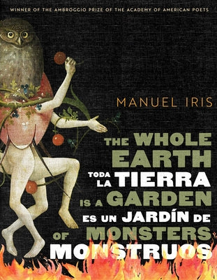 Paperback of "The Whole Earth Is a Garden of Monsters" by University of Arizona Press, featuring a colorful, intricate cover design.