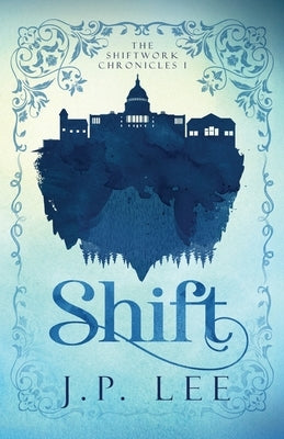 Paperback of "Shift: The Shiftwork Chronicles I" by Apprentice House, showing the book cover with title and author details.