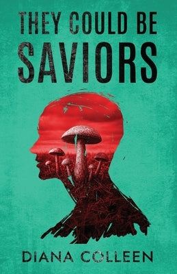 Paperback book titled "They Could Be Saviors," speculative fiction about billionaire accountability and psychedelic therapy, by Plh Press.
