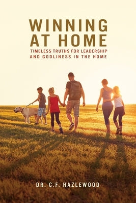 Paperback book titled "Winning at Home" by Lucid Books, featuring a cover with a warm, inviting design on leadership and home life.