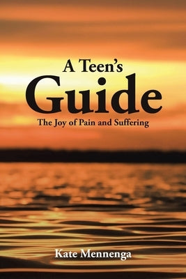 Paperback of "A Teen's Guide: The Joy of Pain and Suffering" by Covenant Books, featuring the book cover with title and author details.