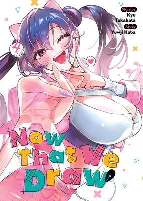 Paperback of Now That We Draw Vol. 4 by Seven Seas, featuring colorful manga-style illustrations on the cover.