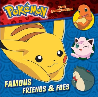 Paperback of Famous Friends & Foes Pokémon book by Random House Books for Young Readers, featuring colorful Pokémon characters on the cover.