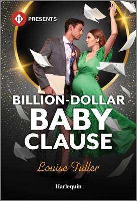 Cover of Billion-Dollar Baby Clause mass market paperback by Harlequin Presents featuring a romantic scene with a couple in an elegant setting.